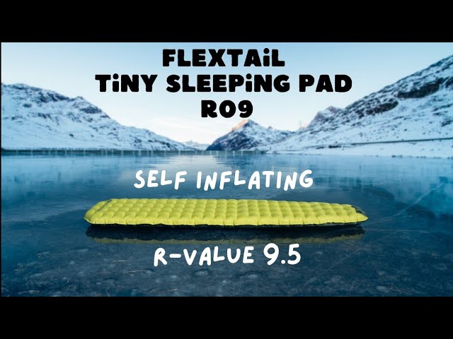 Flextail Tiny Sleeping Pad R09 Demo | 9.5 R Value Self Inflating Camping Mat for Winter