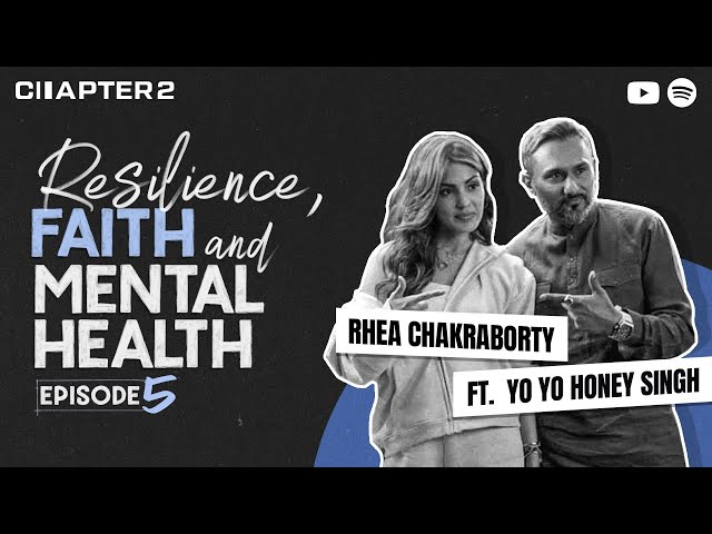 Chapter 2 || Honey Singh On Resilience, Faith & Mental Health || Episode 5