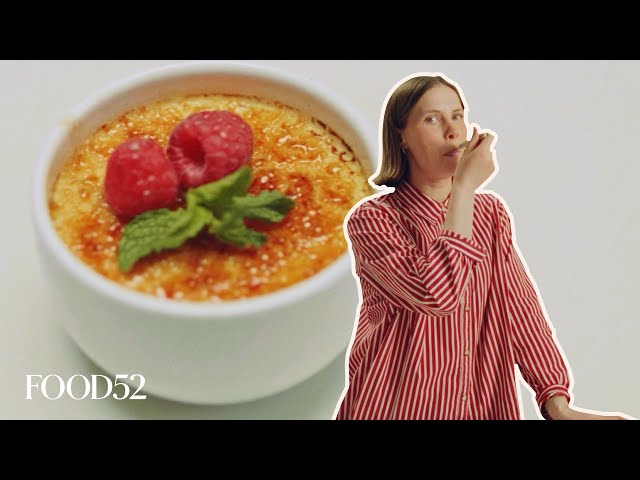 How to Make Perfect Crème Brûlée | It’s Fine | Food52