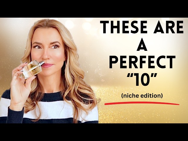 PERFECT "10" | 13  "PERFECT" NICHE PERFUMES IN MY COLLECTION