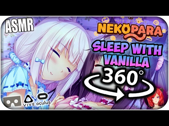 Sleep With Vanilla~ [ASMR] 360: Nekopara Catgirls 360 VR