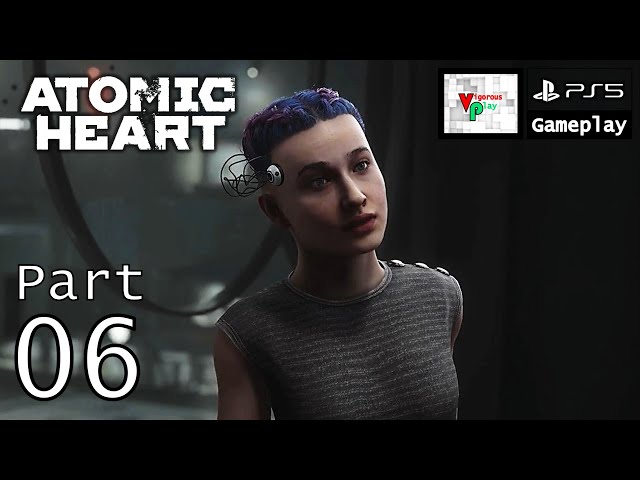 Atomic Heart [PS5] - Gameplay Walkthrough Part 6 [1080P 60FPS] - No Commentary