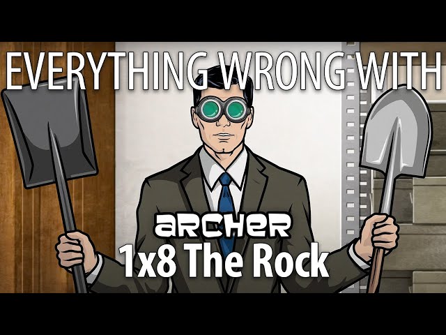 Everything Wrong With Archer S1E8 - "The Rock"