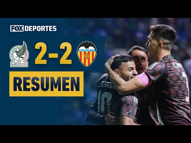 😳💥 MEXICO TIED IN PUEBLA | Mexico 2-2 Valencia | HIGHLIGHTS | International Friendly