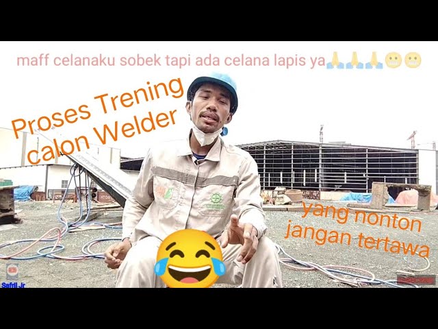 Proses Trening Welder mulai dari Mes, Pemotongan, & Pengelasan. PT. IWIP