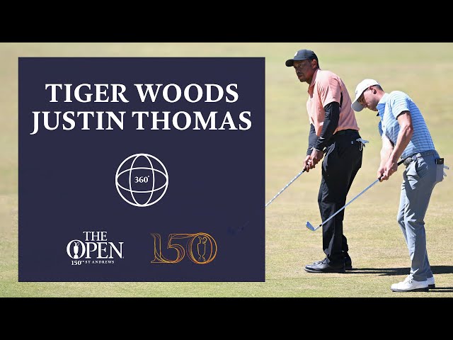 Tiger Woods & Justin Thomas | The Open 360°