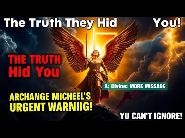 🔥 Archangel Michael’s Most Urgent Revelation Yet! 🔥