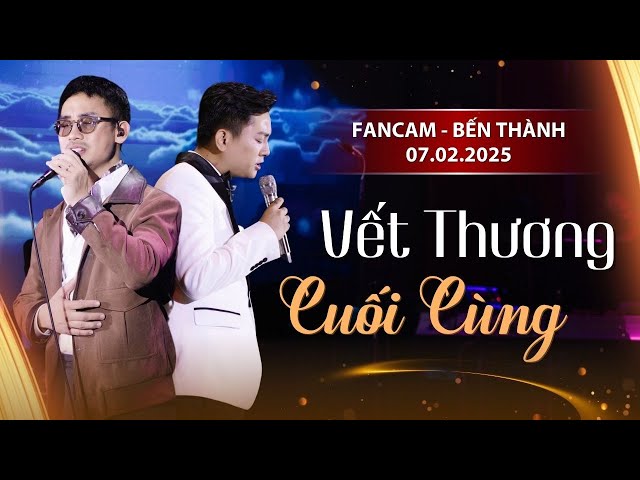 [FANCAM] VẾT THƯƠNG CUỐI CÙNG - HOÀI LÂM & TUẤN DŨNG - PHÒNG TRÀ BẾN THÀNH [07.02.2025]