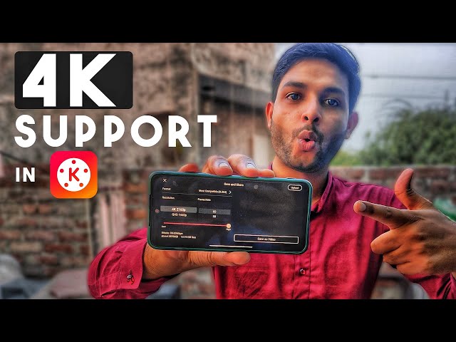 How to Support 4K Video in Kinemaster (Easiest Method)