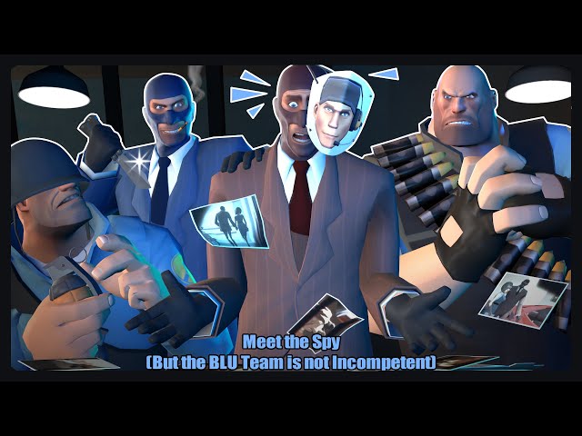 [SFM] Meet the Spy (but the BLU Team is 𝙉𝙊𝙏 Incompetent)