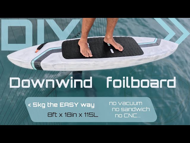 Make your own light, cheap and easy downwind board!