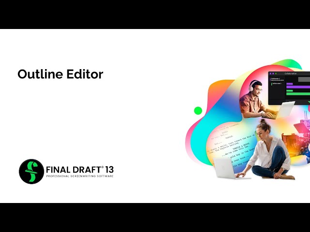 Outline Editor™ - Final Draft 13