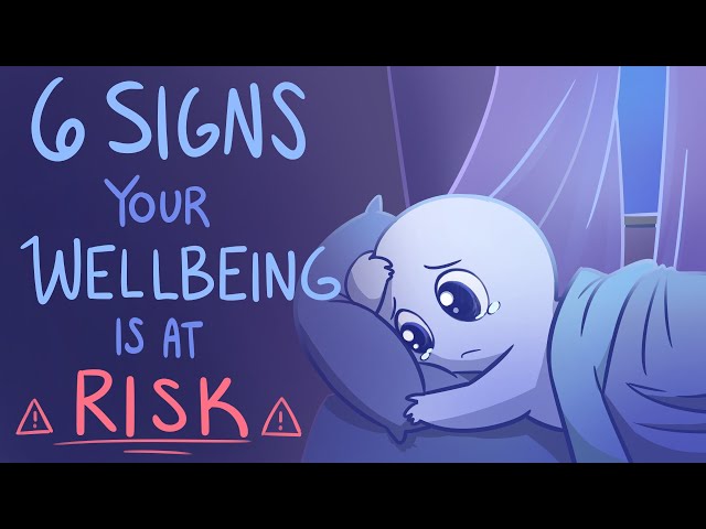 6 Signs Your Psychological Wellbeing is At Risk