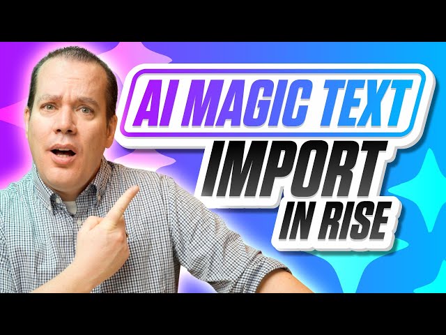 Unlocking the Power of Magic Text Import in Articulate Rise 360