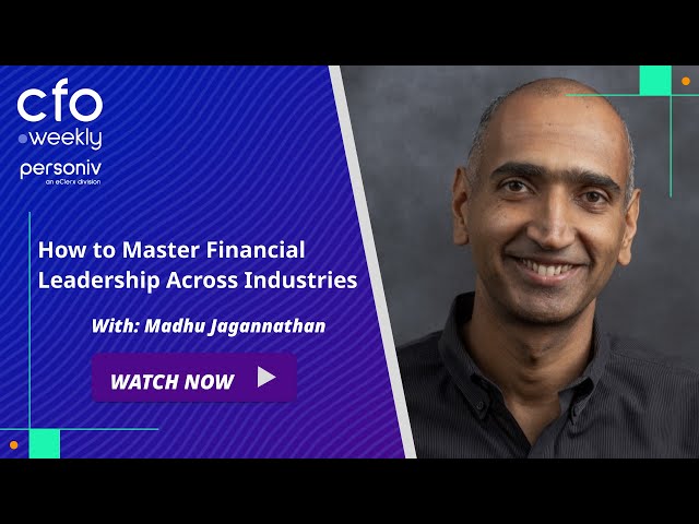 How to Master Financial Leadership Across Industries with Madhu Jagannathan