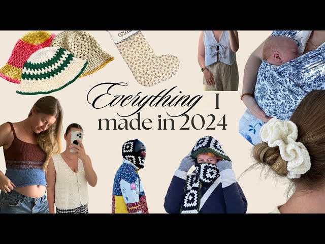 Everything I made in 2024 | Sewing, Crochet & Knit