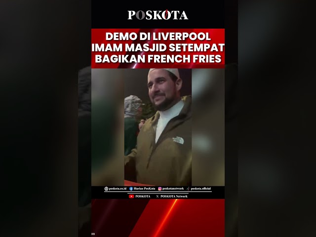 Imam Masjid di Liverpool Bagikan Kentang Goreng di Tengah Demo Isu Rasisme Inggris