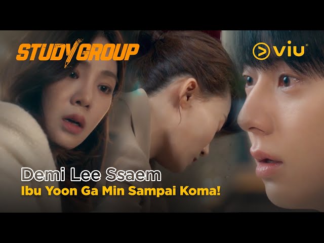 Demi Lee Ssaem Ibu Ga Min Sampai Koma! | Study Group | Hwang Min Hyun, Han Ji Eun, Cha Woo Min