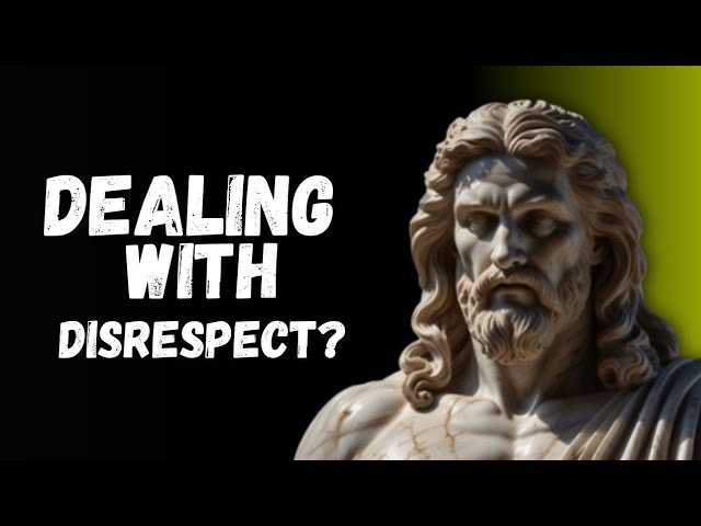 10 STOIC LESSONS TO HANDLE DISRESEPECT (MUST WATCH) | STOICISM | Stoic Community