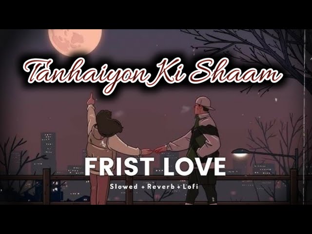 Tanhaiyon Ki Shaam | Lofi Sad Song | (@LofiMusic123a)