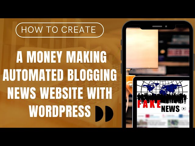 How To Create a Money Making Automated Blogging News Website with WordPress