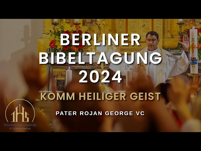 Berliner Bibeltagung 2024 - Vortrag von Pater Rojan George VC