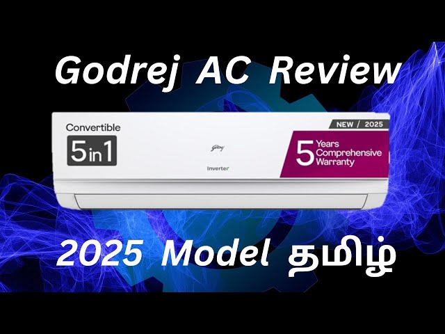 Godrej AC 2025 Model Review in தமிழ் | 5 in 1 Convertible Inverter Split AC Heavy duty cooling