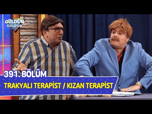 Trakyalı Terapist / Kızan Terapist - 391. Bölüm (Güldür Güldür Show)