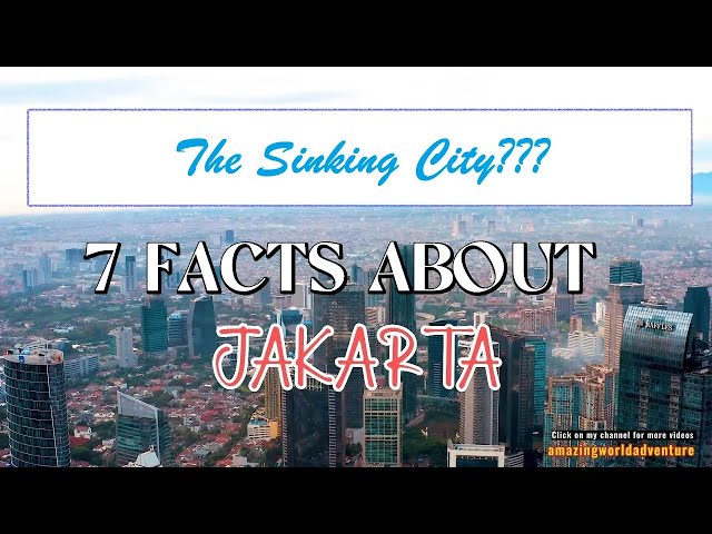 7 FACTS ABOUT JAKARTA 🙂🙂🙂