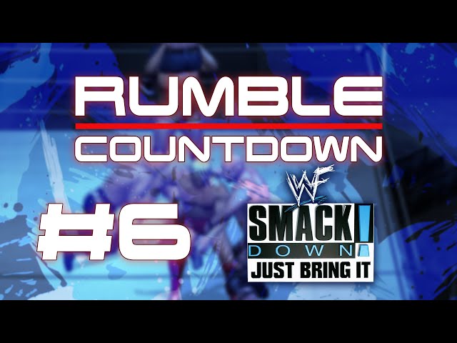 Rumble Countdown! #6: SmackDown! Just Bring It for the PS2