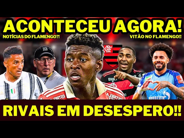 RIVAIS EM DESESPERO! ESTÁ CONFIRMADO! COMEMORA MUITO NAÇÃO! VITÃO NO MENGÃO? NOTÍCIAS DO FLAMENGO