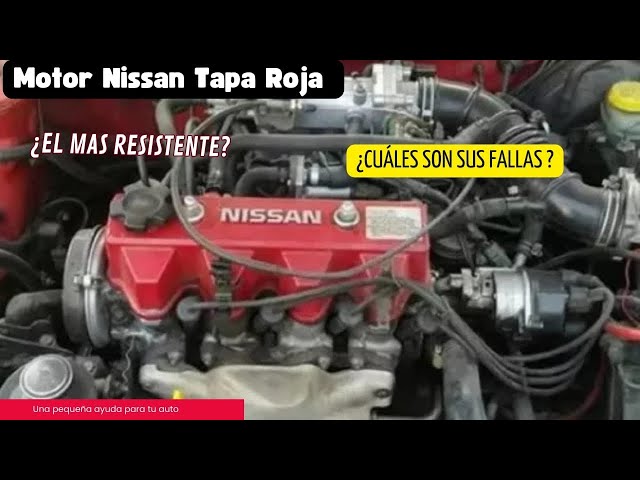 Motor Tapa Roja del Nissan Tsuru: Ventajas, Desventajas y Fallas Comunes