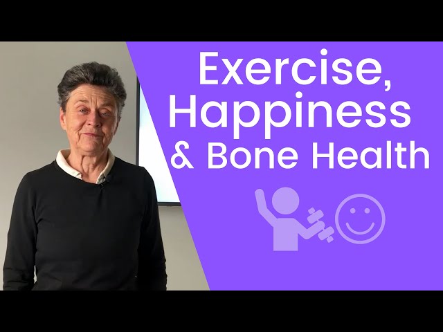 Exercise, happiness and bone health