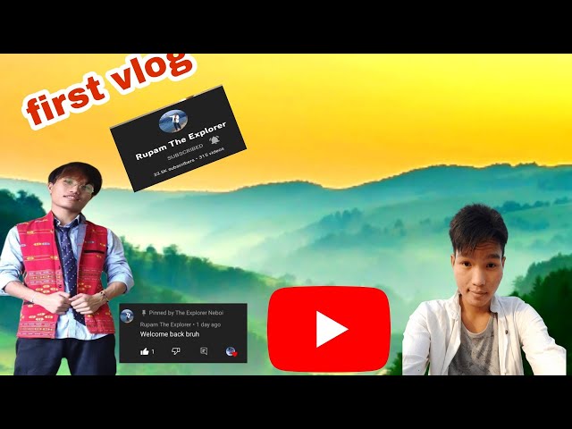 | first vlog| @Rupam the explorer comment it's means a lot for me @The Explorer Neboi  @Atul chakma