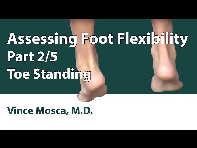 Assessing Foot Flexibility: Part 02 (Toe Standing)