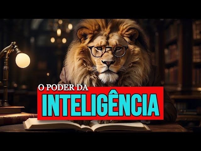 O PODER DA INTELIGÊNCIA