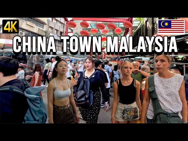 【🇲🇾 4K 】CHINA TOWN MALAYSIA 2023 | Petaling Street Market in Chinatown Kuala Lumpur, Malaysia