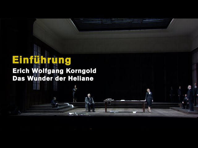 Erich Wolfgang Korngold: DAS WUNDER DER HELIANE / THE MIRACLE OF HELIANE (Introduction)