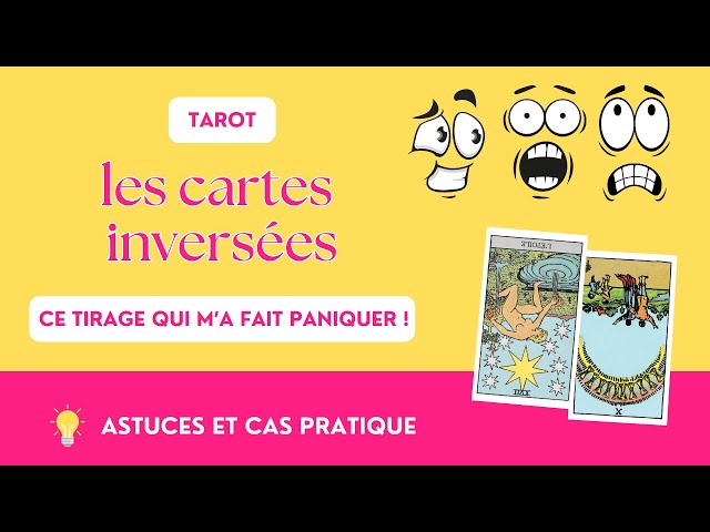 Tirage Tarot |  Les cartes à l'envers / inversées