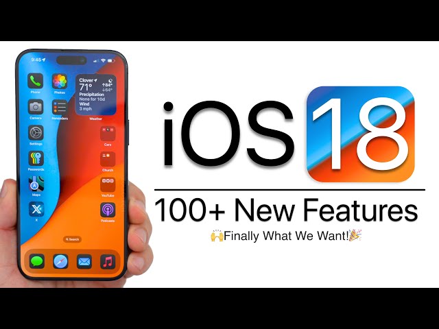 iOS 18 - 100+ New Features