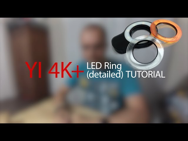 YI 4K/4K+ LED Ring tutorial