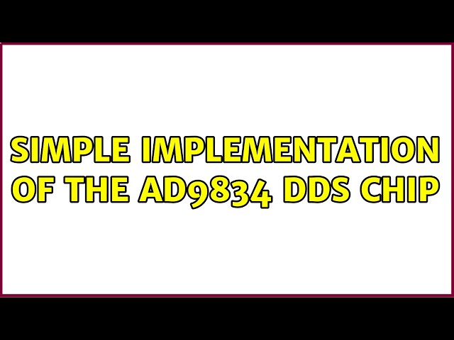 Simple Implementation of the AD9834 DDS Chip