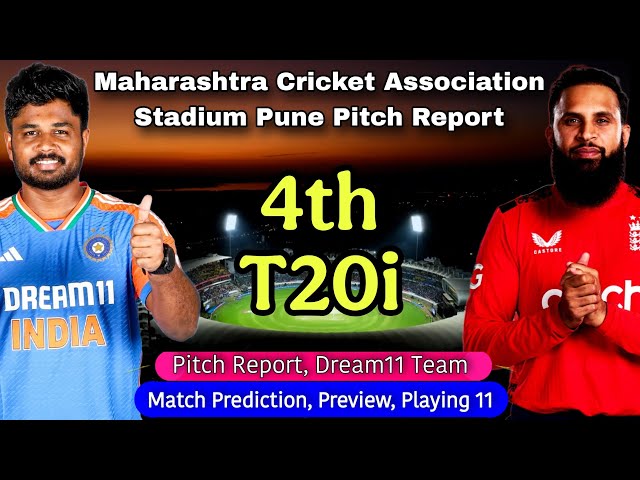 IND vs ENG 4th T20I - Maharashtra Cricket Association Cricket Stadium Pune Pitch Report | Live