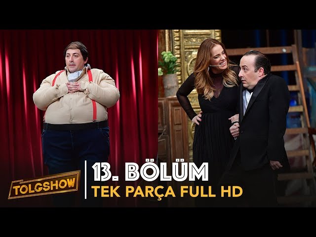 TOLGSHOW 13. Bölüm | Tek Parça Full HD