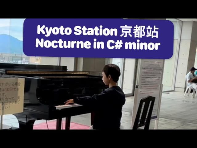 Benny playing Nocturne in Kyoto Station tower 京都站彈蕭邦第二擊