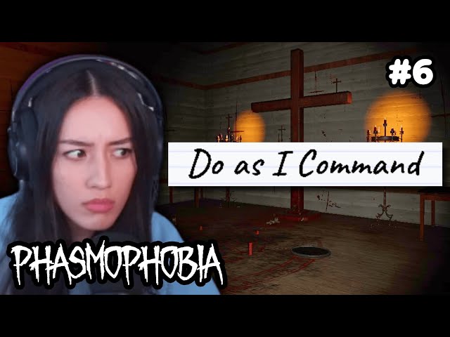 Do As I Command - Phasmophobia Weekly Challenge #6