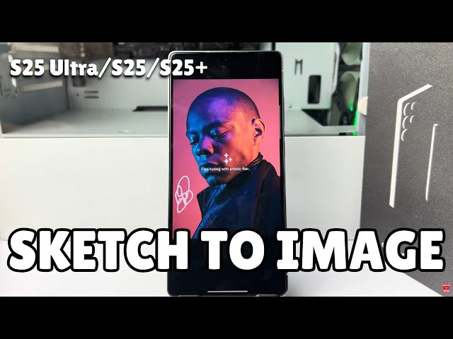 Galaxy S25/ S25+/ S25 Ultra: Sketch to image Ai Galaxy