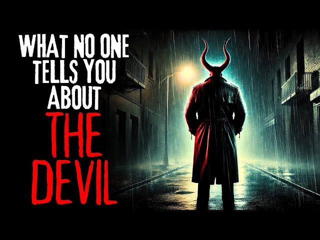 "What No One Tells You About The Devil" | Creepypasta Narration