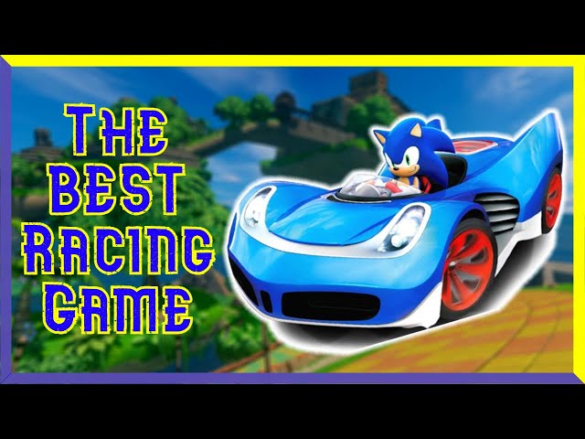 The Best Sonic Racing Game