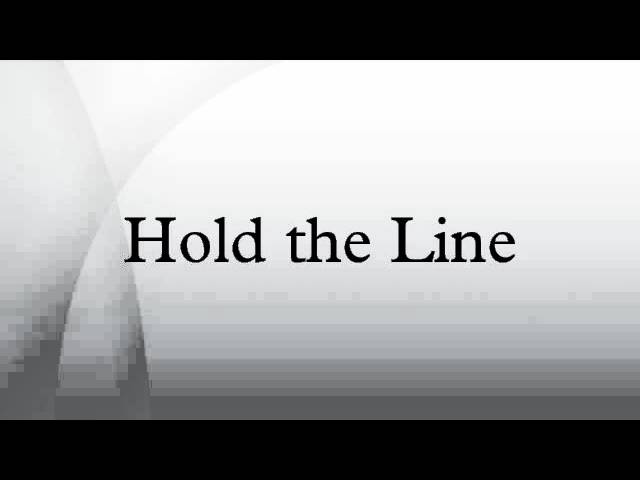 Hold the Line